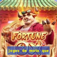 jogos de moto que da grau